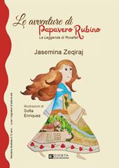 Le avventure di Papavero Rubino. La leggenda di Rosafati. Ediz. per la scuola