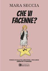 Che vi facenne? Poesie in dialetto abruzzese/pescarese