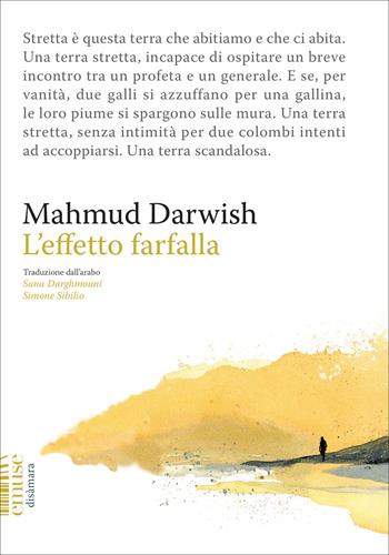 L'effetto farfalla - Mahmud Darwish - Libro emuse 2025, Disàmara | Libraccio.it