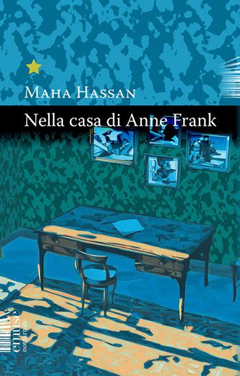 Nella casa di Anne Frank - Maha Hassan - Libro emuse 2026, Notturnali | Libraccio.it