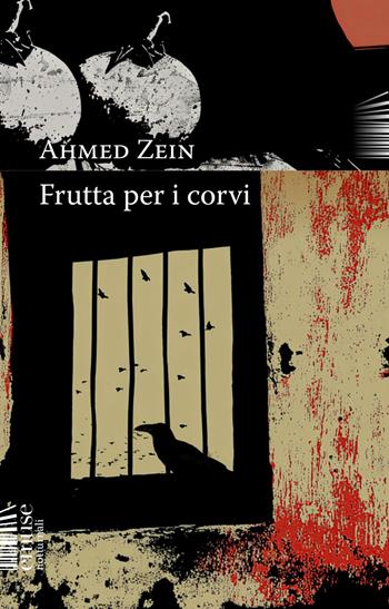 Frutta per i corvi - Ahmed Zein - Libro emuse 2026, Notturnali | Libraccio.it