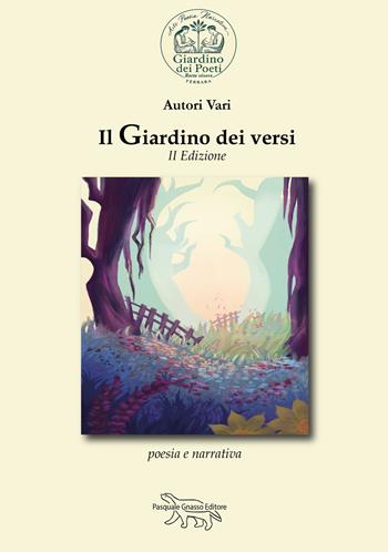 Il giardino dei versi  - Libro Pasquale Gnasso Editore 2025 | Libraccio.it
