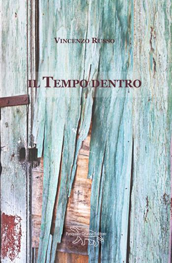 Il tempo dentro - Vincenzo Russo - Libro Pasquale Gnasso Editore 2026 | Libraccio.it
