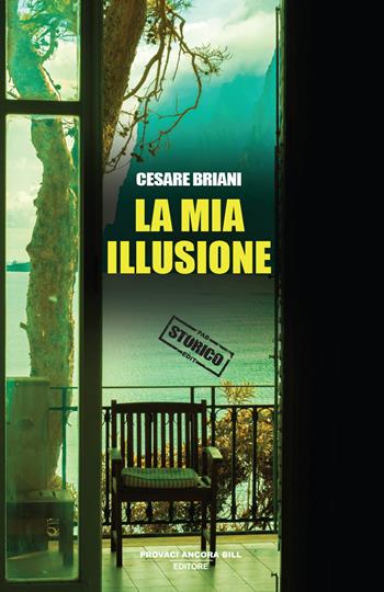 La mia illusione - Cesare Briani - Libro PAB Editore 2025, Cose preziose | Libraccio.it