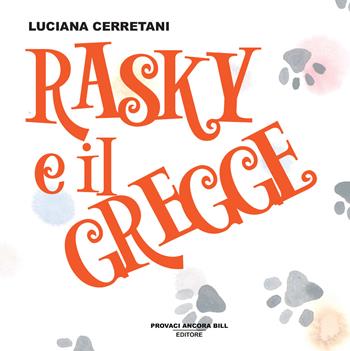Rasky e il gregge - Luciana Cerretani - Libro PAB Editore 2025, Sampei | Libraccio.it