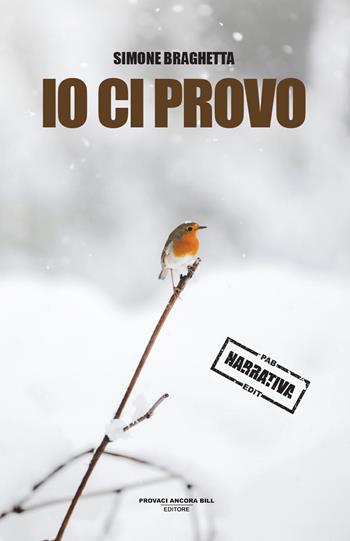Io ci provo - Simone Braghetta - Libro PAB Editore 2025, Cose preziose | Libraccio.it