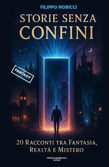 Storie senza confini - Filippo Moricci - Libro PAB Editore 2025, Dreams | Libraccio.it
