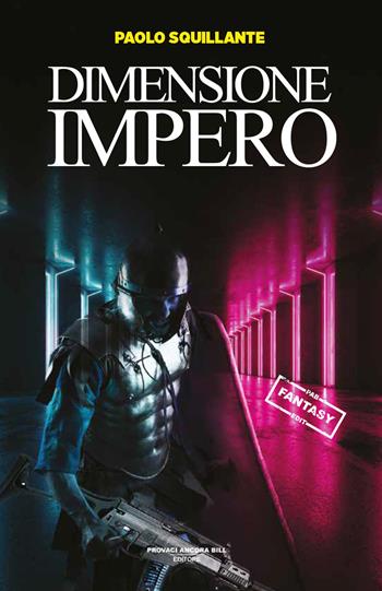 Dimensione impero - Paolo Squillante - Libro PAB Editore 2025, Dreams | Libraccio.it
