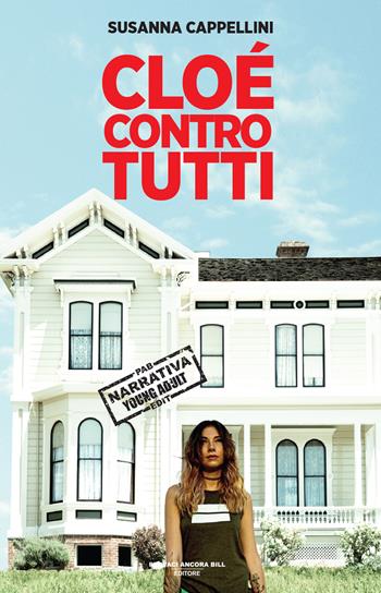 Cloé contro tutti - Susanna Cappellini - Libro PAB Editore 2025, Cose preziose | Libraccio.it