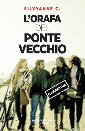 L'orafa del Ponte Vecchio - C. Silvyanne - Libro PAB Editore 2025, Cose preziose | Libraccio.it