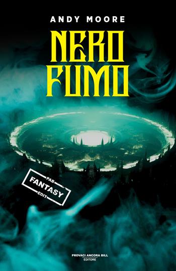 Nero fumo. Akris - Andy Moore - Libro PAB Editore 2025, Dreams | Libraccio.it