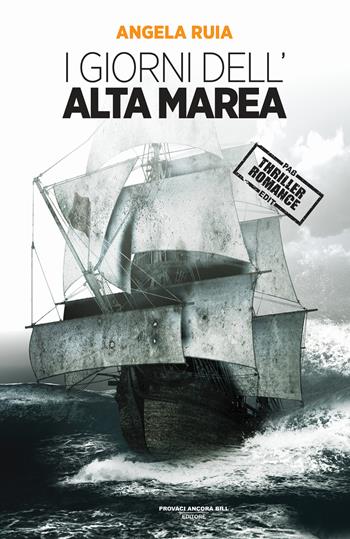 I giorni dell'alta marea - Angela Ruia - Libro PAB Editore 2025, La banda Bassotti | Libraccio.it