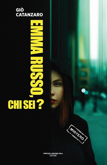 Emma Russo chi sei? - Giò Catanzaro - Libro PAB Editore 2025, La banda Bassotti | Libraccio.it