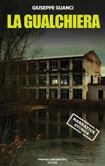 La gualchiera degli Alberti - Giuseppe Guanci - Libro PAB Editore 2025, Cose preziose | Libraccio.it