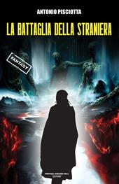 La battaglia della straniera