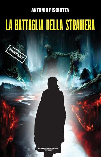 La battaglia della straniera - Antonio Pisciotta - Libro PAB Editore 2026, Dreams | Libraccio.it