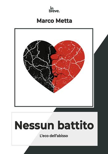 Nessun battito. L'eco dell'abisso - Marco Metta - Libro in breve 2025, Notti bianche | Libraccio.it