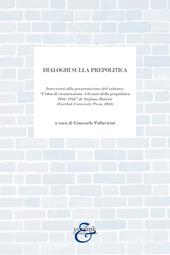 Dialoghi sulla prepolitica. Interventi alla presentazione del volume «l'idea di ricostruzione. Gli anni della prepolitica 1941-1945» di S. Baietti edito da Eurilink (2024)