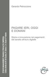 Pagare ieri, oggi e domani. Storia e innovazione nei pagamenti: dal baratto all'euro digitale