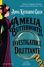 Amelia Butterworth: investigatrice dilettante