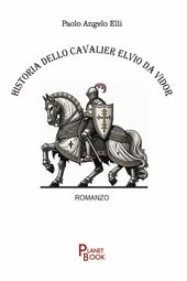 Historia dello cavalier Elvio Da Vidor