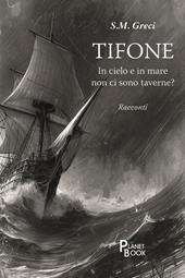 Tifone. In cielo e in mare non ci sono taverne?