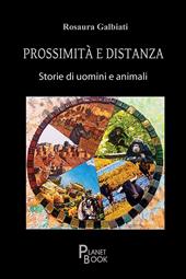 Prossimità e distanza. Storie di uomini e animali