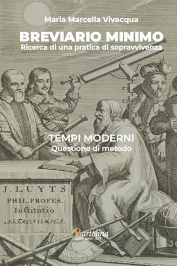Breviario minimo. Ricerca di una pratica di sopravvivenza - Maria Marcella Vivacqua - Libro Bartolina Editoria Digitale 2025 | Libraccio.it