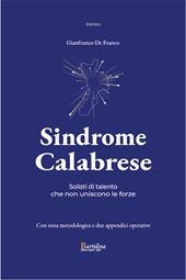Sindrome calabrese. Solisti di talento che non uniscono le forze