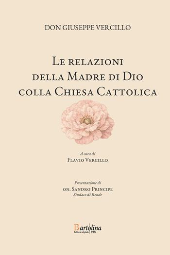 Le relazioni della Madre di Dio colla Chiesa cattolica - Giuseppe Vercillo - Libro Bartolina Editoria Digitale 2026 | Libraccio.it