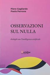 Osservazioni sul nulla. Dialoghi con l'intelligenza artificiale