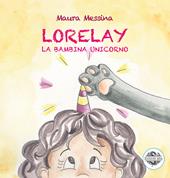 Lorelay. La bambina unicorno