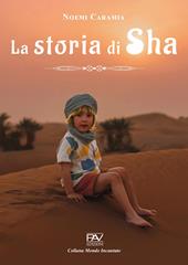 La storia di Sha. Ediz. illustrata
