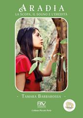 Aradia. La scopa, il sogno e l'eredità