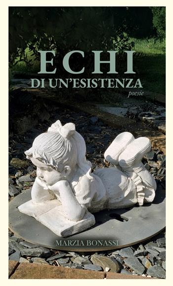 Echi di un'esistenza - Marzia Bonassi - Libro Grace Edizioni 2026 | Libraccio.it