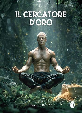 Il cercatore d'oro - Lazzaro Bertini - Libro BombaBooks Edizioni 2025 | Libraccio.it
