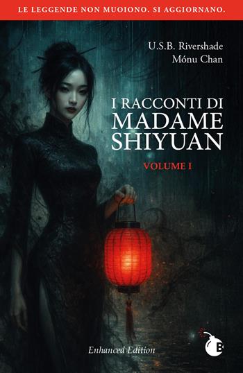 I racconti di Madame Shiyuan. Ediz. illustrata - U.S.B. Rivershade, Mónu Chan - Libro BombaBooks Edizioni 2026, Lama Horror | Libraccio.it