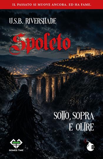 Spoleto sotto, sopra e oltre - U.S.B. Rivershade - Libro BombaBooks Edizioni 2026, Lama Horror | Libraccio.it
