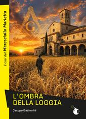 L'ombra della Loggia. I casi del Maresciallo Marletta
