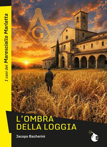 L'ombra della Loggia. I casi del Maresciallo Marletta - Jacopo Bacherini - Libro BombaBooks Edizioni 2026, Lama Gialli | Libraccio.it