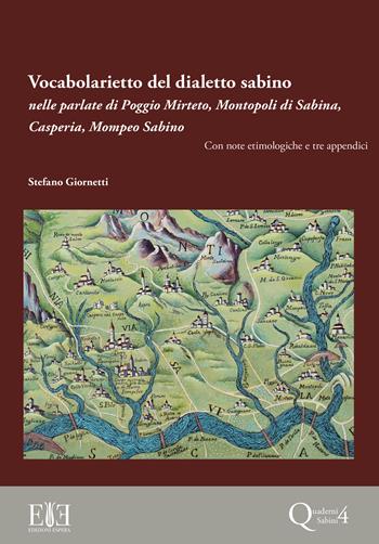 Vocabolarietto del dialetto sabino nelle parlate di Poggio Mirteto, Montopoli di Sabina, Casperia, Mompeo Sabino. Con note etimologiche e tre appendici - Stefano Giornetti - Libro Edizioni Espera 2025, Quaderni sabini | Libraccio.it