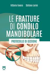 Le fratture di condilo mandibolare. Protocollo di gestione