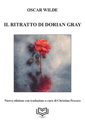 Il ritratto di Dorian Gray. Nuova ediz. - Oscar Wilde - Libro Nonsolopoesie Edizioni 2025, I classici | Libraccio.it