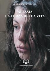 Alessia. La forza della vita