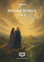 Bright world. Nuova ediz.. Vol. 2