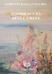 L'abbraccio delle crepe