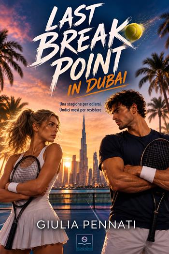 Last break point in Dubai. Nuova ediz. - Giulia Pennati - Libro Edizioni Other Souls 2026 | Libraccio.it