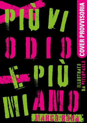 Più vi odio e più mi amo - Marco Boba - Libro Eris 2026, Atropo narrativa | Libraccio.it