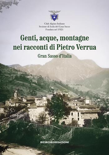 Genti, acque, montagne nei racconti di Pietro Verrua. Gran Sasso d'Italia - Pietro Verrua, Erardo Colantoni - Libro Ricerche&Redazioni 2026 | Libraccio.it
