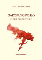 Garofano rosso. Storie di resistenze
